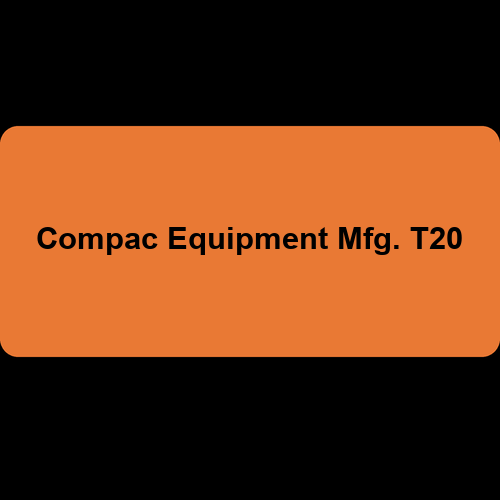 Compac Equipment Mfg. T20